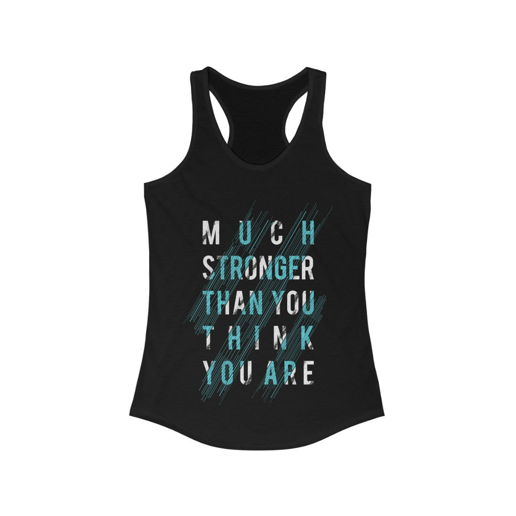 Much Stronger Than you think you are Racerback Tank Top Tee - buyzen